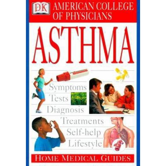 Pre-Owned American College of Physicians Home Medical Guide: Asthma (Paperback) 0789441624 9780789441621