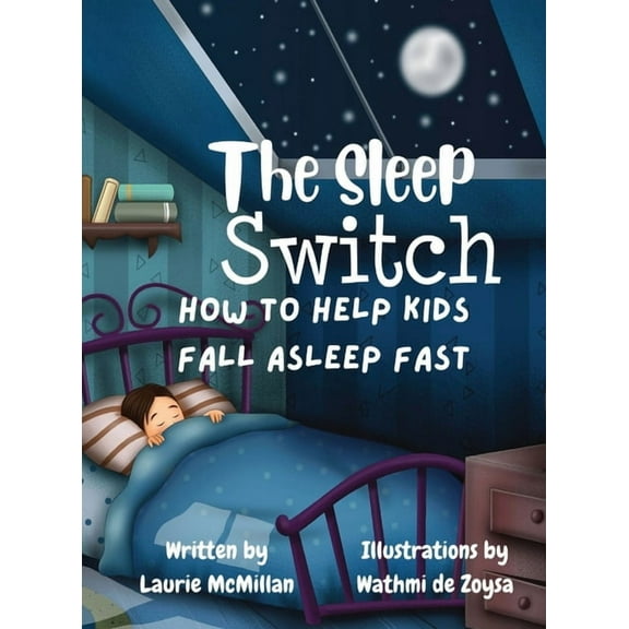 The Sleep Switch: How to help kids fall asleep fast, (Hardcover)