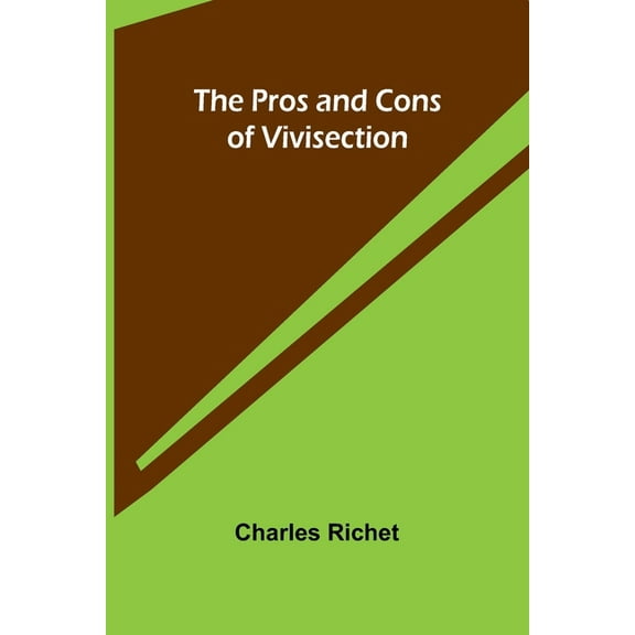 The Pros and Cons of Vivisection, (Paperback)