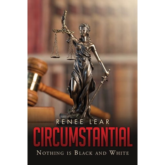Circumstantial: Nothing is Black and White, (Paperback)
