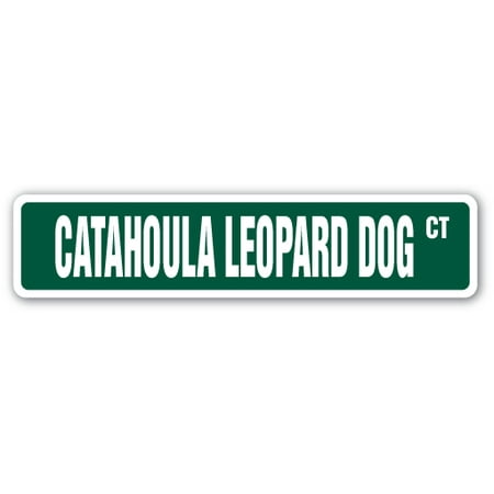 CATAHOULA LEOPARD DOG Aluminum Street Sign hound hunting louisiana wild boar | Indoor/Outdoor |  24