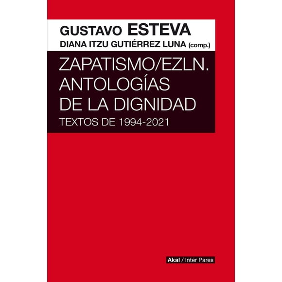 Libro Zapatismo / Ezln Tapa Blanda, Autor Gustavo Esteva, Editorial Ediciones Akal