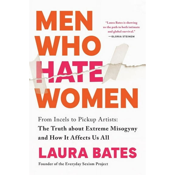 Men Who Hate Women: From Incels to Pickup Artists: The Truth about Extreme Misogyny and How It Affects Us All, (Paperback)