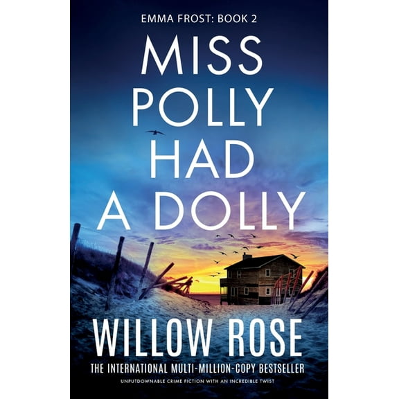 Emma Frost Miss Polly Had a Dolly: Unputdownable crime fiction with an incredible twist, Book 2, (Paperback)
