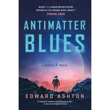 Mickey7 Antimatter Blues: A Mickey7 Novel, Book 2, (Paperback)