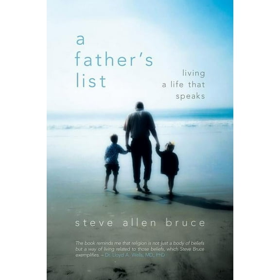 A Father's List: Living a Life That Speaks, (Paperback)