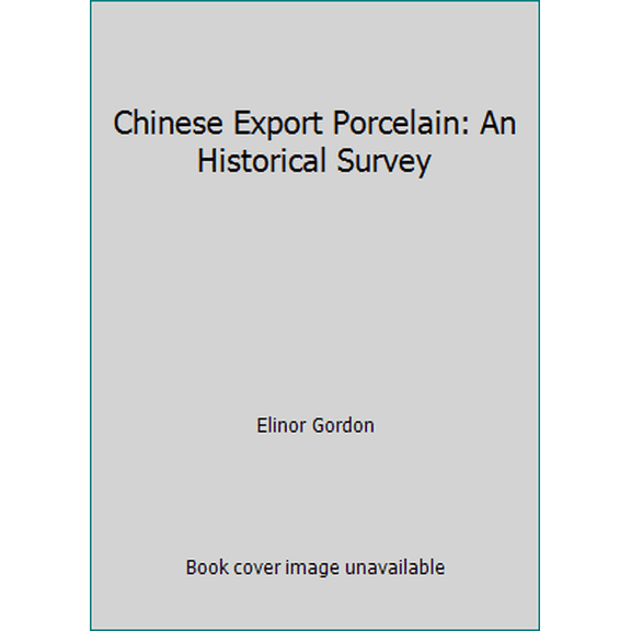 Pre-Owned Chinese Export Porcelain: An Historical Survey (Paperback) 0876639236 9780876639238