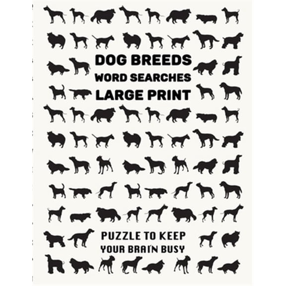 Pre-Owned Dog Breeds Word Search Puzzle Book: Discover More than 400 dog breeds & crossbreeds - 8.5 x 11 inches, 50 pages - Gift for Word Puzzles Lovers