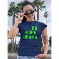 thumbnail image 2 of No More Drama Slogan T-Shirt Women -Image by Shutterstock, Female Medium, 2 of 4