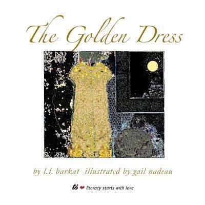 Pre-Owned The Golden Dress: A Fairy Tale (Paperback) 194312020X 9781943120208
