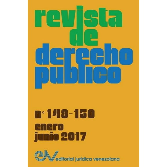 REVISTA DE DERECHO PÚBLICO (Venezuela), No. 149-150, enero-junio 2017 (Paperback)