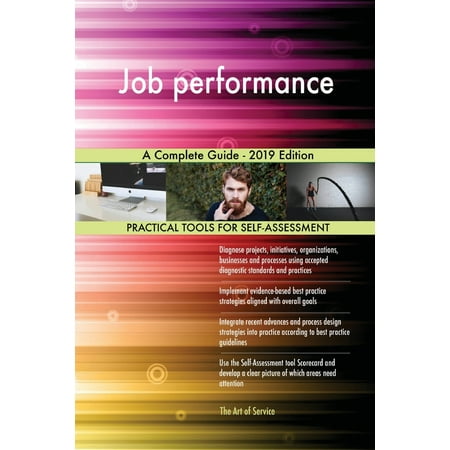Job performance A Complete Guide - 2019 Edition