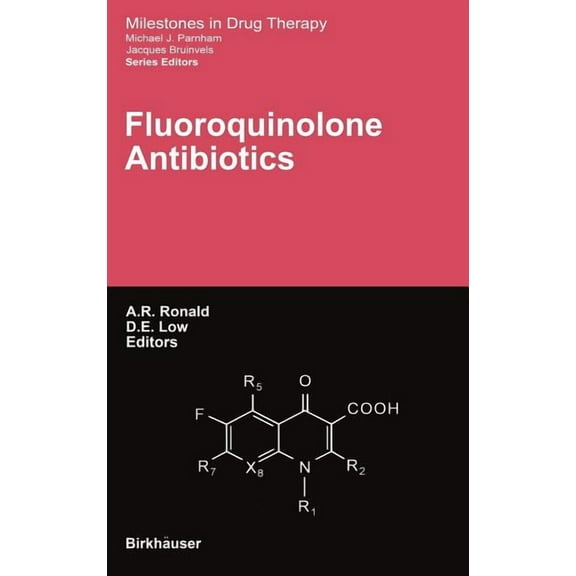 Milestones in Drug Therapy Fluoroquinolone Antibiotics, (Hardcover)