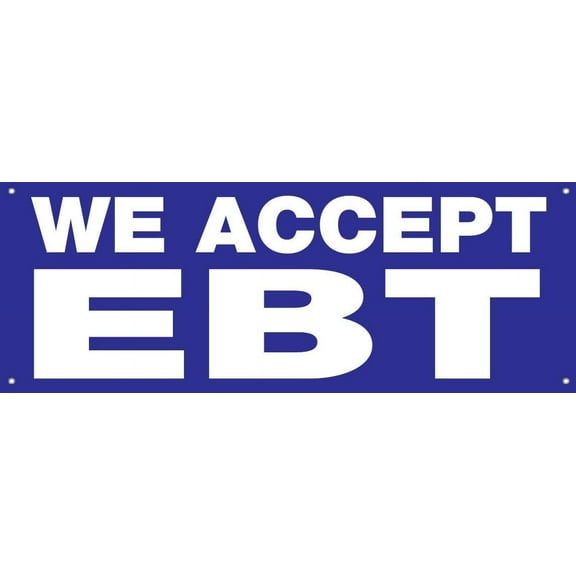 4 Less 18x48 Inch WE ACCEPT EBT Vinyl Banner Sign with Grommets bb