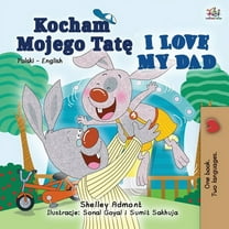 Polish English Bilingual Collection I Love My Dad (Polish English Bilingual Book for Kids), (Paperback)