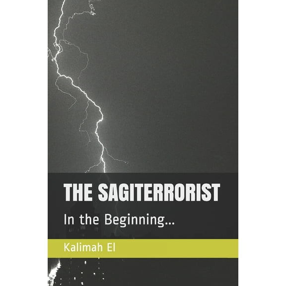 The Sagiterrorist : In the Beginning... (Paperback)