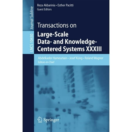 Transactions on Large-Scale Data- and Knowledge-Centered Systems XXXIII -
