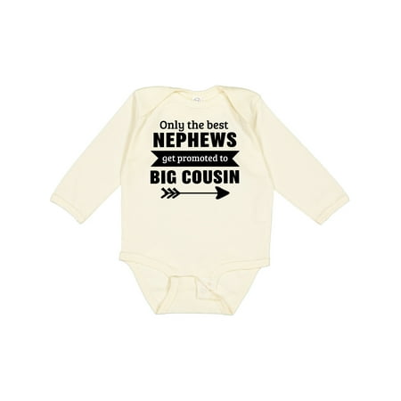 

Inktastic Only the Best Nephews Get Promoted to Big Cousin Gift Baby Boy or Baby Girl Long Sleeve Bodysuit
