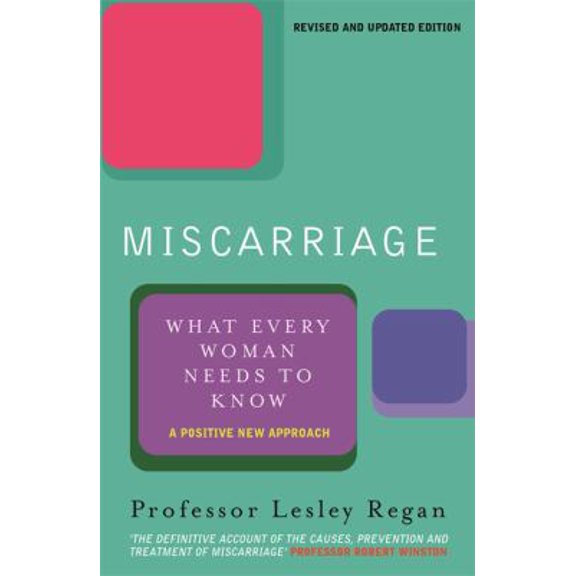 Pre-Owned Miscarriage : What Every Woman Needs to Know (Paperback) 0752837575 9780752837574