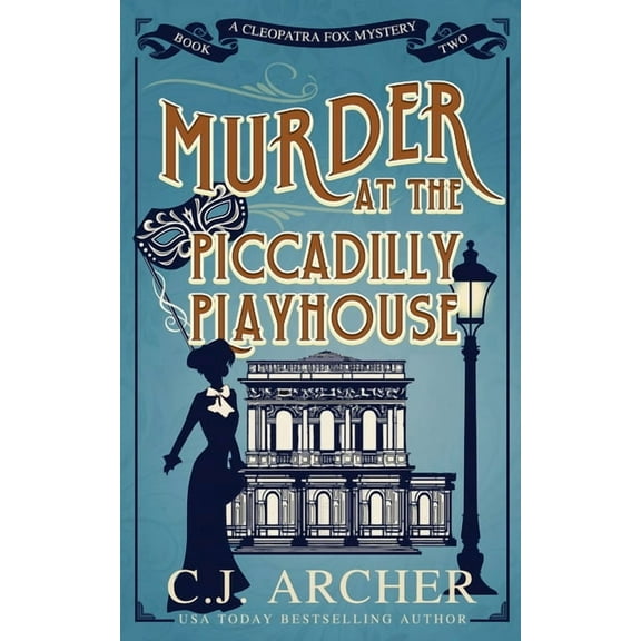 Cleopatra Fox Mysteries Murder at the Piccadilly Playhouse, Book 2, (Paperback)