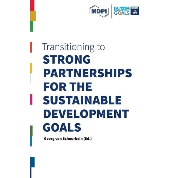 Transitioning to Sustainability Transitioning to Strong Partnerships for the Sustainable Development Goals, Book 17, (Hardcover)