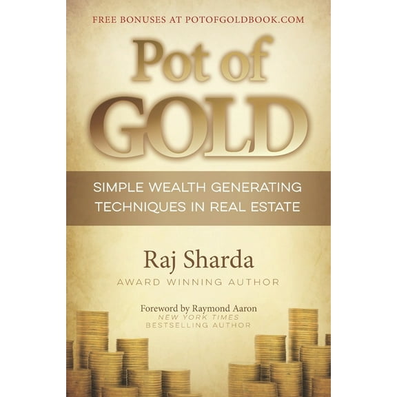 Pot of GOLD : Simple Wealth Generating Techniques in Real Estate (Paperback)