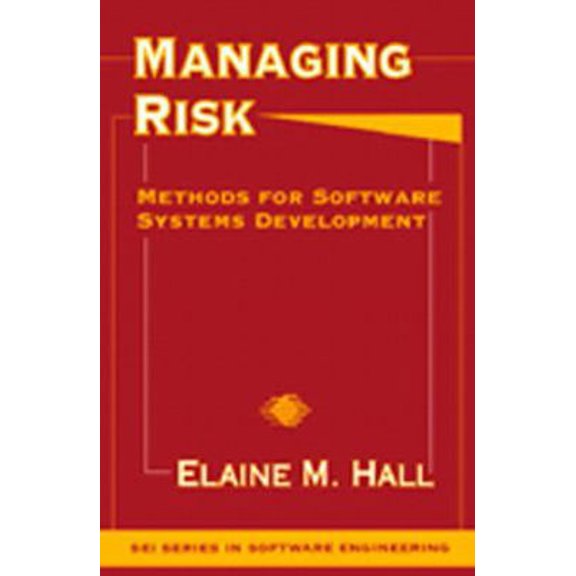 Pre-Owned Managing Risk: Methods for Software Systems Development (Sei Series in Software Engineering) (Hardcover) 0201255928 9780201255928