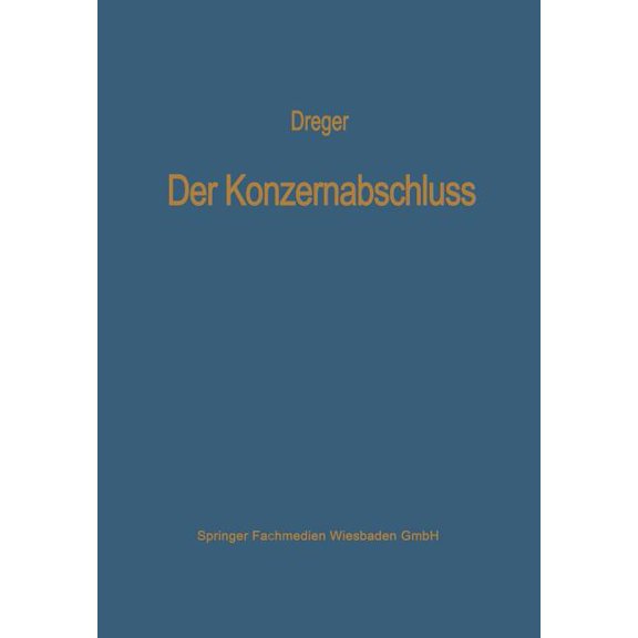 Der KonzernabschluÃ: GrundsÃ¤tze OrdnungsmÃ¤Ãiger Konsolidierung, (Paperback)