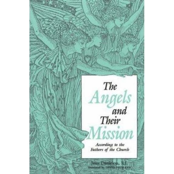 Pre-Owned The Angels and Their Mission (Paperback) 0870610562 9780870610561