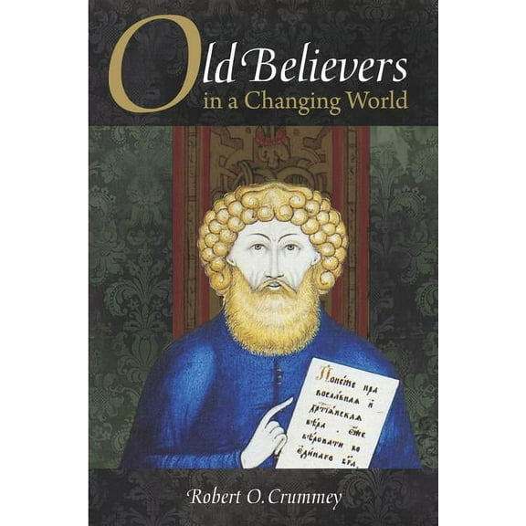 Niu Orthodox Christian Studies Old Believers in a Changing World, (Hardcover)