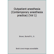 Outpatient anesthesia (Contemporary anesthesia practice) (Vol 1), Used [Hardcover]