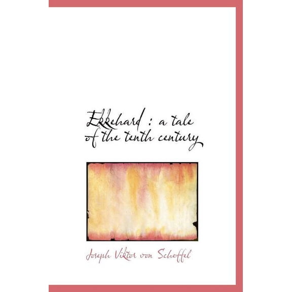 Ekkehard : A Tale of the Tenth Century (Hardcover)