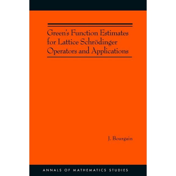 Annals of Mathematics Studies Green's Function Estimates for Lattice Schrödinger Operators and Applications, Book 158, (Paperback)