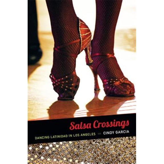 Pre-Owned Latin America Otherwise: Salsa Crossings : Dancing Latinidad in Los Angeles (Paperback)