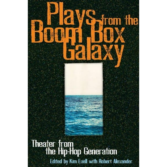 Plays from the Boom Box Galaxy: Theater from the Hip Hop Generation, (Paperback)