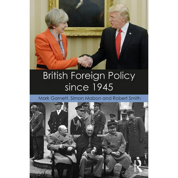 British Foreign Policy since 1945, (Paperback)