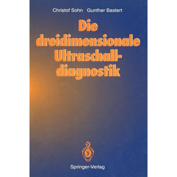 Die Dreidimensionale Ultraschalldiagnostik, (Paperback)