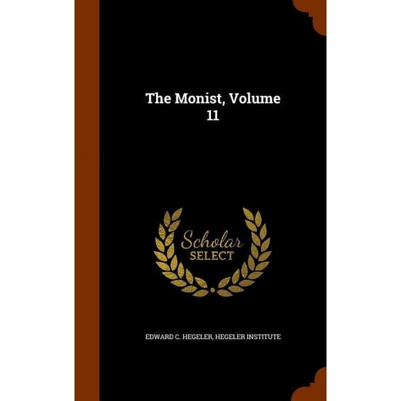 The Monist, Volume 11 (Hardcover)