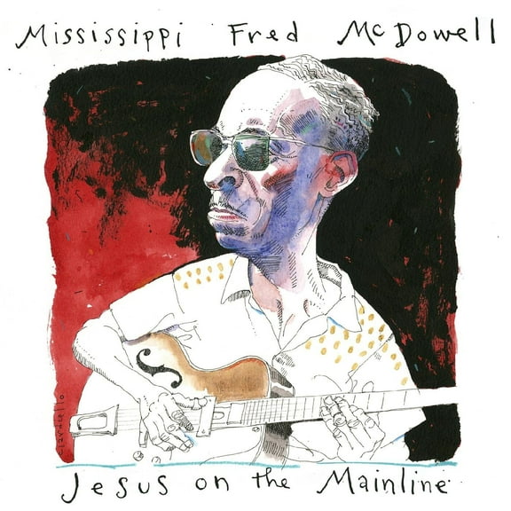 Mississippi Fred McDowell - Jesus On The Mainline - Blues - CD