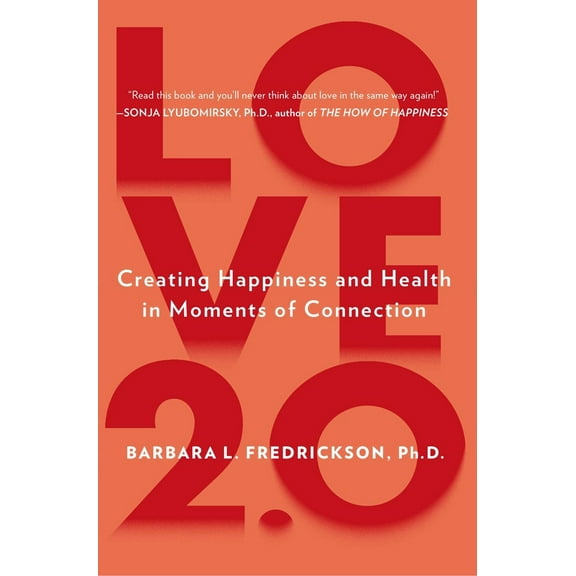 Pre-Owned Love 2.0: Creating Happiness and Health in Moments of Connection (Paperback) 0142180475 9780142180471