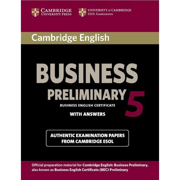 Bec Practice Tests Cambridge English Business 5 Preliminary Student's Book with Answers, (Paperback)