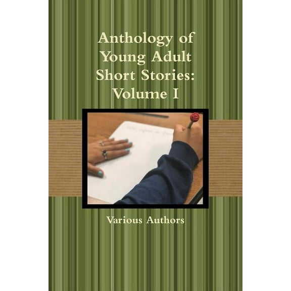 Anthology of Young Adult Short Stories: Volume I, (Paperback)
