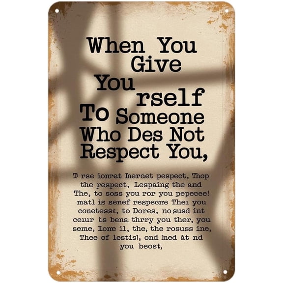 Inspirational Quotes When You Give Yourself Tin Sign, Vintage Self Respect Metal Sign Print Aesthetic Room Decoration for Home Bedroom Kitchen Bar Dorm Bathroom Wall Decor 8 X 12