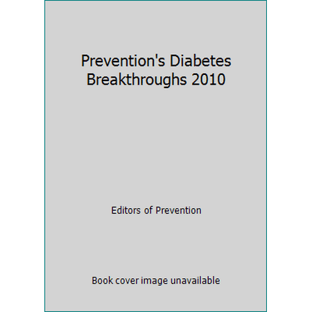 Prevention's Diabetes Breakthroughs 2010, Used [Hardcover]