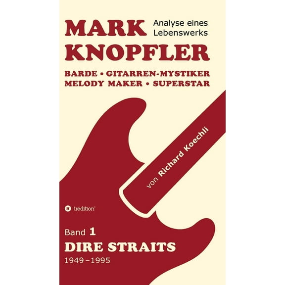 Mark Knopfler (Band 1, Dire Straits) - das 552 Seiten starke Buch: Barde, Gitarren-Mystiker, Melody Maker, Superstar - M, (Hardcover)