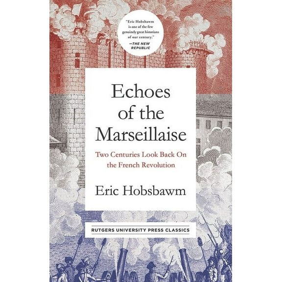 Mason Welch Gross Lecture Series: Echoes of the Marseillaise : Two Centuries Look Back on the French Revolution (Paperback)
