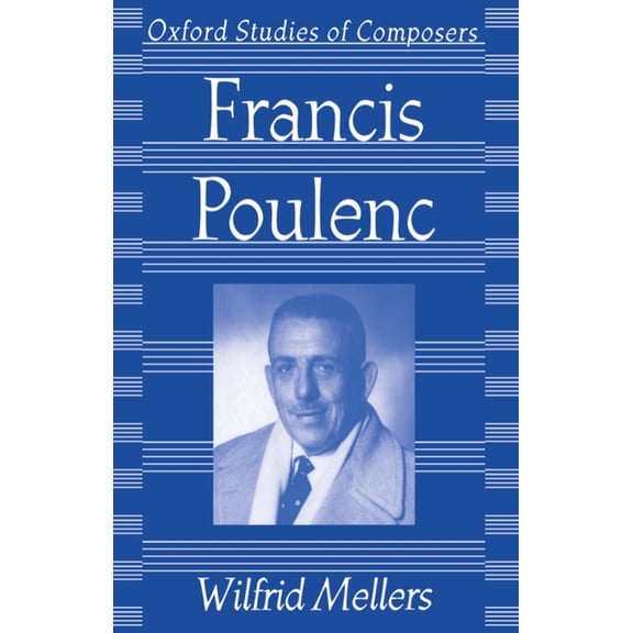 Oxford Studies of Composers Francis Poulenc, (Paperback)