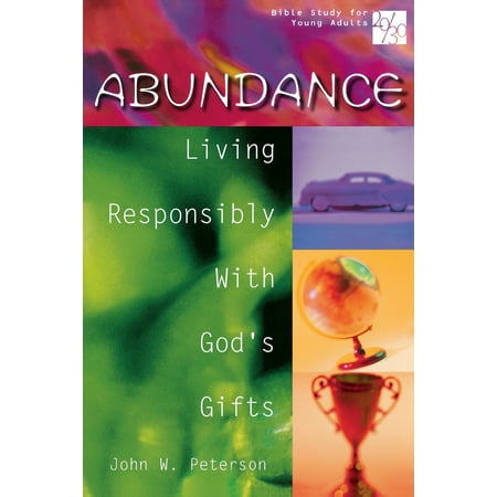 20/30 Bible Study for Young Adults: Abundance : Living Responsibly with God's