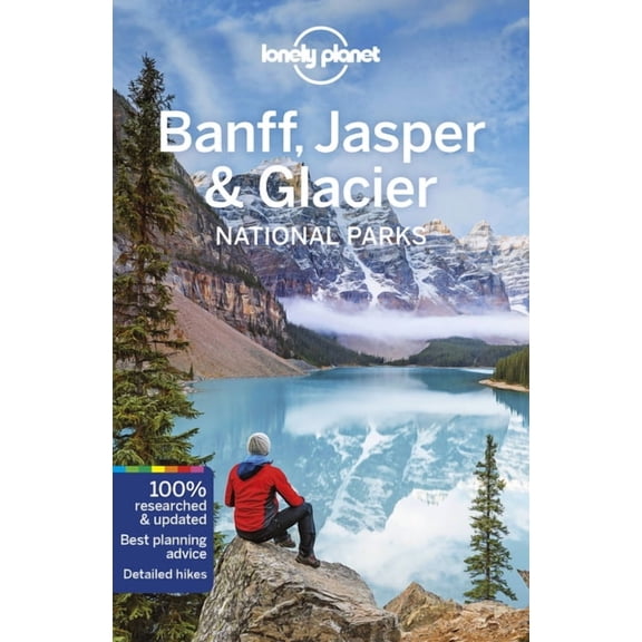 Travel Guide: Lonely Planet Banff, Jasper and Glacier National Parks 5 (Paperback)