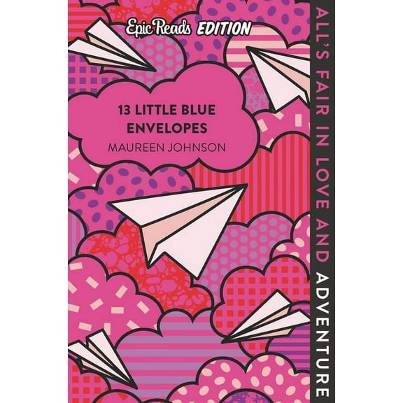 13 Little Blue Envelopes 13 Little Blue Envelopes Epic Reads Edition, Book 1, (Paperback)